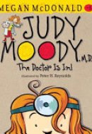 Judy Moody, M.D. The Doctor is In!