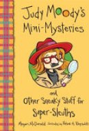 Judy Moody's Mini-Mysteries and Other Sneaky Stuff for Super-Sleuths