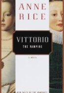 Vittorio, the Vampire New Tales of the Vampires