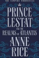 Prince Lestat and the Realms of Atlantis