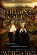 The Villain's Fatal Plot Gravesyde Village Mystery #1