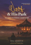 Walt & His Park: The Stories You (Probably) Haven't Heard