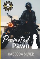 Promoted Pawn: The Heathens MC