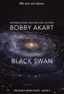 Black Swan 4: A First Contact Science Fiction Thriller (Black Swan Event)