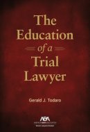 The Education of a Trial Lawyer