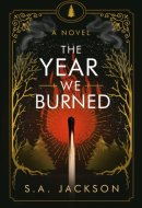 The Year We Burned