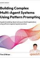 Building Complex Multi-Agent Systems Using Pattern Prompting: A guide to building robust and secure GenAI applications using software engineering best practices