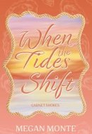 When the Tides Shift (Garnet Shores)