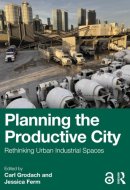 Planning the Productive City: Rethinking Urban Industrial Spaces