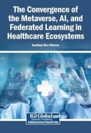 The Convergence of the Metaverse, AI, and Federated Learning in Healthcare Ecosystems