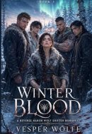 Winter Blood: A Reverse Harem Wolf Shifter Romance (Taiga Destiny)