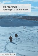 Journeyman a philosophy of craftsmanship
