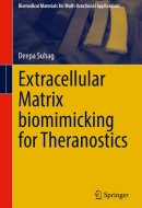 Extracellular Matrix Biomimicking for Theranostics (Biomedical Materials for Multi-functional Applications)