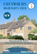 Cotswolds Highlights Tour – Tour 3: Bourton-on-the-Water, Stow and the Glorious Slaughters