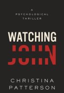 Watching John