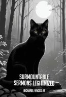 Surmountable Sermons Legitimized