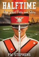 Halftime: High School Pain and Glory