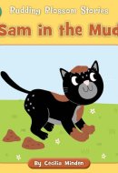 Sam in the Mud (Budding Blossom Stories)