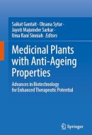 Medicinal Plants with Anti-Ageing Properties: Advances in Biotechnology and Therapeutic Potential