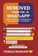 Removed From The WhatsApp: A Bitter Tale of Caste & Reservation | Two Perspectives – One Nation | Social Drama Fiction on Reservation, Identity, Equality & Modern India | By Pankaj Rangari