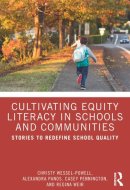 Cultivating Equity Literacy in Schools and Communities: Stories to Redefine School Quality