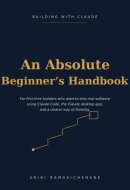 Building with Claude: An Absolute Beginner's Handbook