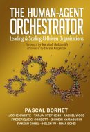 The Human-Agent Orchestrator: Leading and Scaling AI-Driven Organizations