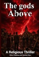 The gods Above: A Religious Thriller