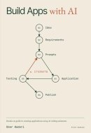 Build Apps with AI: Hands-on guide to creating applications using AI coding assistants