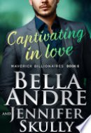 Captivating In Love (Maverick Billionaires)