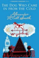 The Dog who Came in from the Cold A Corduroy Mansions Novel