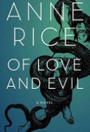 Of Love and Evil A Novel