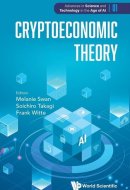 Cryptoeconomic Theory (Adv in Science & Tech Age of AI)