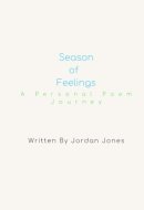 Season of Feelings: A Personal Poem Journey