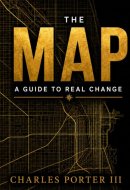 The Map: A Guide To Real Change