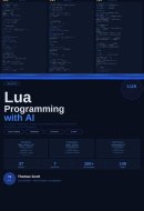 Lua Programming with AI: A Complete Beginner's Guide to Lua Scripting, Game Development, Automation, and AI Integration