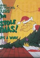 Dr. Seuss' How the Grinch Stole Christmas & Horton Hears a Who!: The Orignial TV Soundtracks