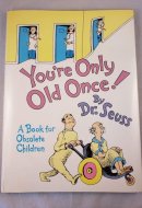You're Only Old Once!