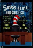 Seuss-isms for Success Insider Tips on Economic Health from the Good Doctor