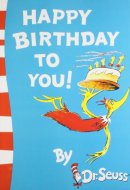Dr Seuss - Happy Birthday To You!