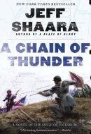 A Chain of Thunder A Novel of the Siege of Vicksburg