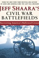 Jeff Shaara's Civil War Battlefields