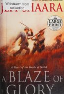 A Blaze of Glory A Novel of the Battle of Shiloh