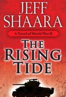 The Rising Tide A Novel of World War II