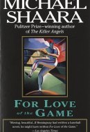 For Love of the Game A Novel