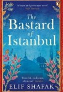 The Bastard of Istanbul The powerful novel about family secrets from the award-winning author of The Island of Missing Trees