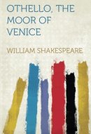 Othello, the Moor of Venice