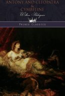 Antony and Cleopatra & Cymbeline (Prince Classics)