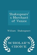 Shakespeare's Merchant of Venice - Scholar's Choice Edition