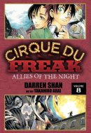 Cirque Du Freak: The Manga, Vol. 8 Allies of the Night